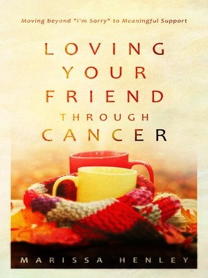 cover image of Loving Your Friend through Cancer